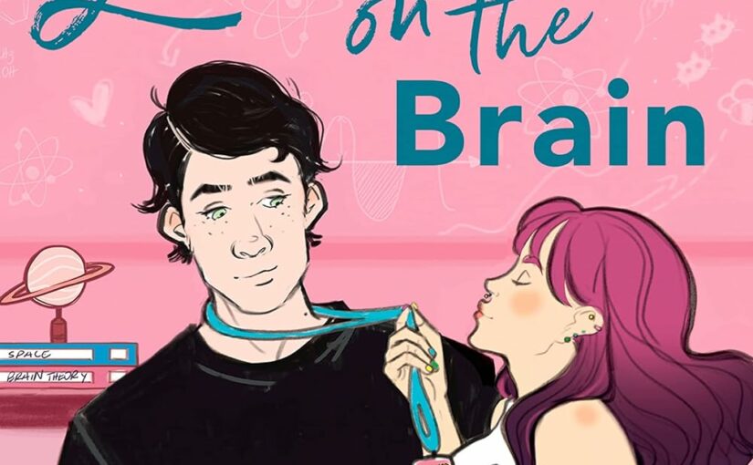 My advice about “Love on the Brain” by Ali Hazelwood